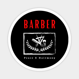 Barber Peace and Hairmony funny motivational design Magnet